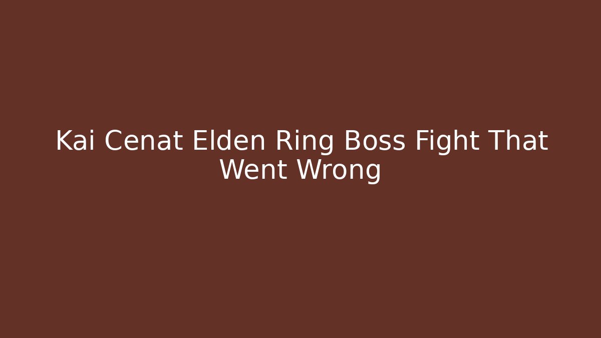Kai Cenat Elden Ring Boss Fight That Went Wrong