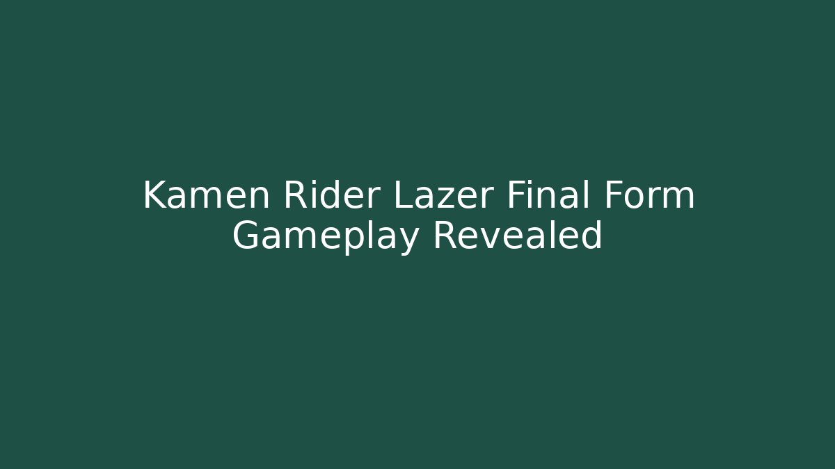 Kamen Rider Lazer Final Form Gameplay Revealed
