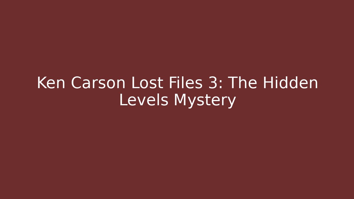 Ken Carson Lost Files 3: The Hidden Levels Mystery