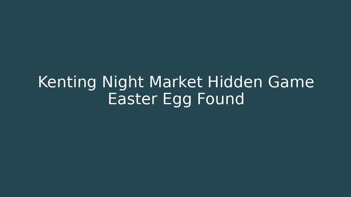 Kenting Night Market Hidden Game Easter Egg Found - Critter Realm