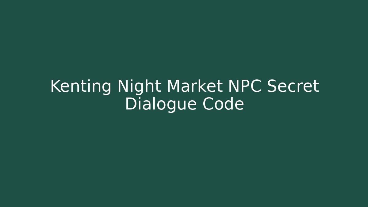 Kenting Night Market NPC Secret Dialogue Code