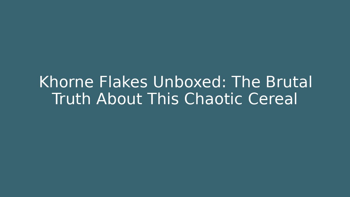 Khorne Flakes Unboxed: The Brutal Truth About This Chaotic Cereal