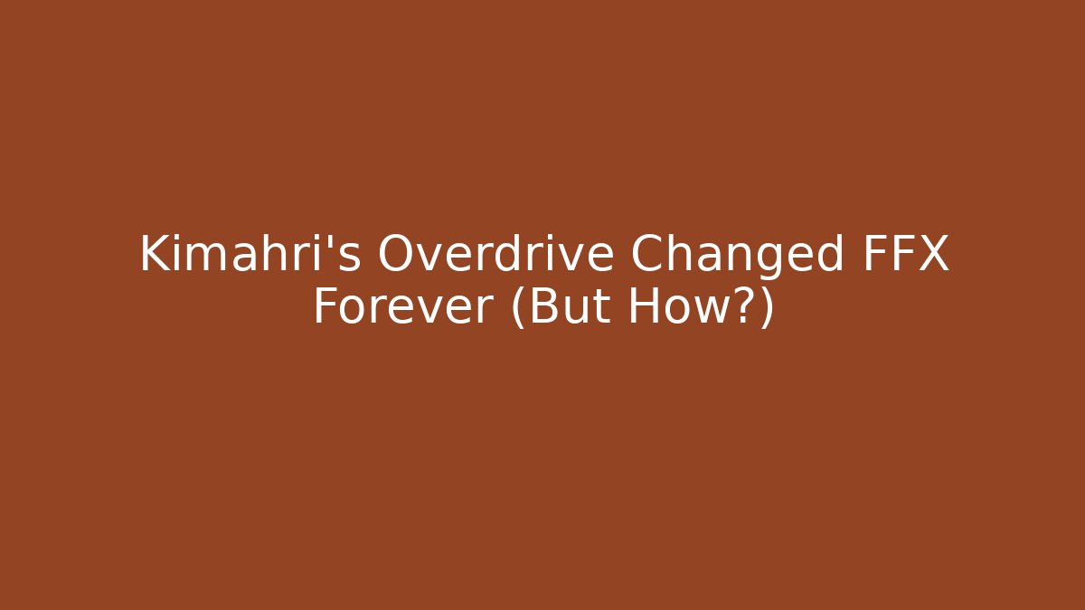 Kimahri's Overdrive Changed FFX Forever (But How?) - Critter Realm