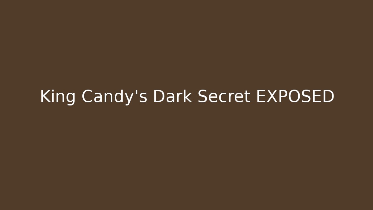 King Candy's Dark Secret EXPOSED - Critter Realm