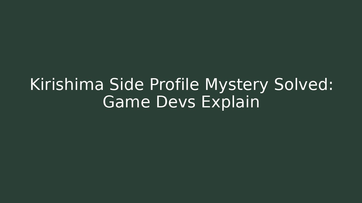 Kirishima Side Profile Mystery Solved: Game Devs Explain