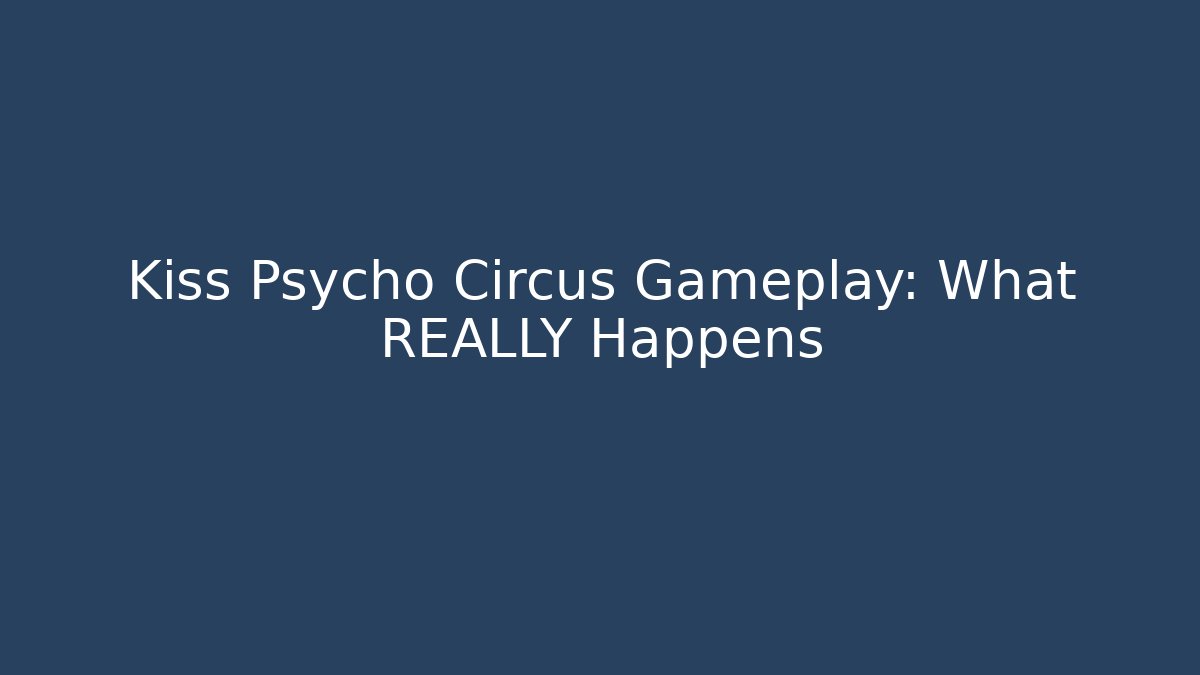 Kiss Psycho Circus Gameplay: What REALLY Happens