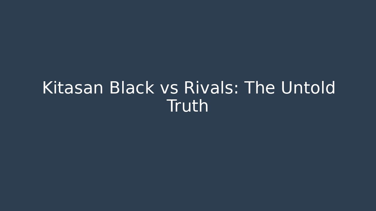 Kitasan Black vs Rivals: The Untold Truth