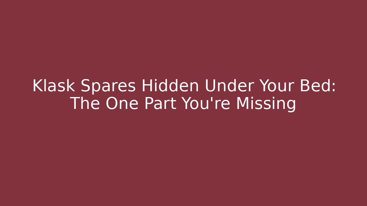 Klask Spares Hidden Under Your Bed: The One Part You’re Missing
