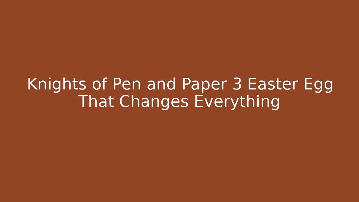 Knights of Pen and Paper 3 Easter Egg That Changes Everything - Critter Realm