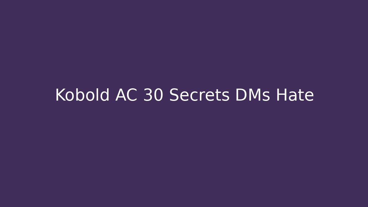 Kobold AC 30 Secrets DMs Hate - Critter Realm
