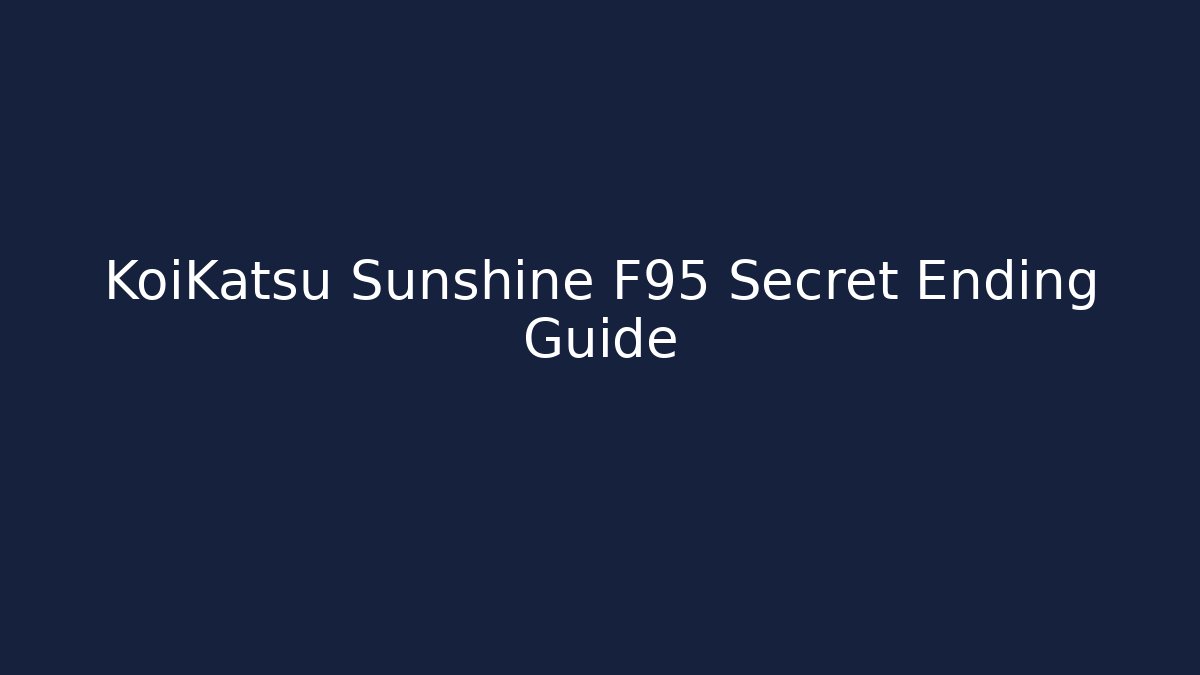 KoiKatsu Sunshine F95 Secret Ending Guide