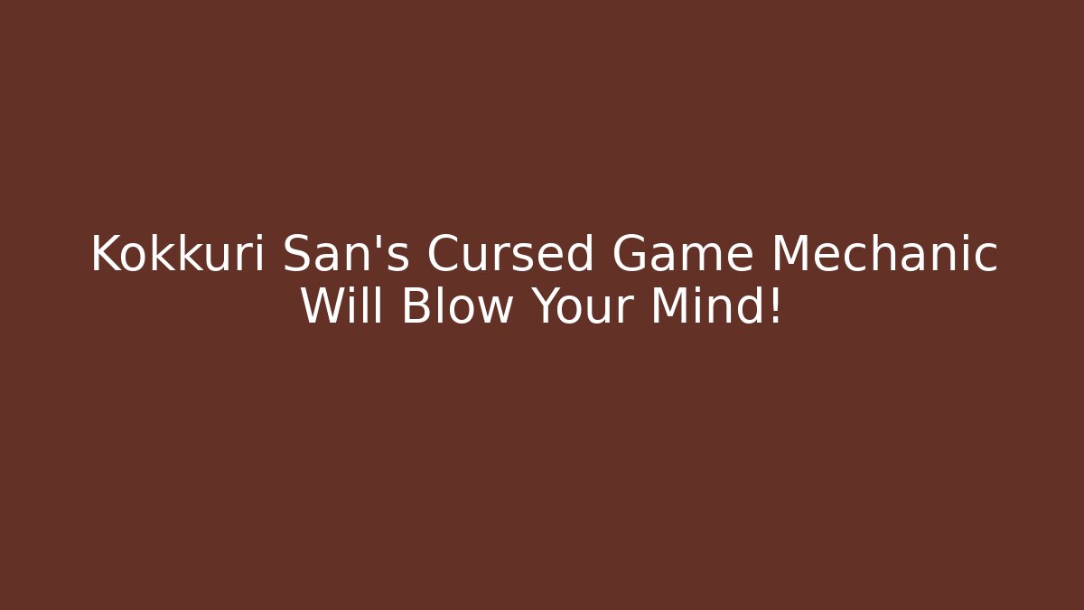 Kokkuri San's Cursed Game Mechanic Will Blow Your Mind!