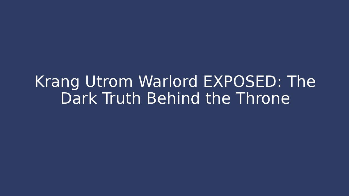 Krang Utrom Warlord EXPOSED: The Dark Truth Behind the Throne