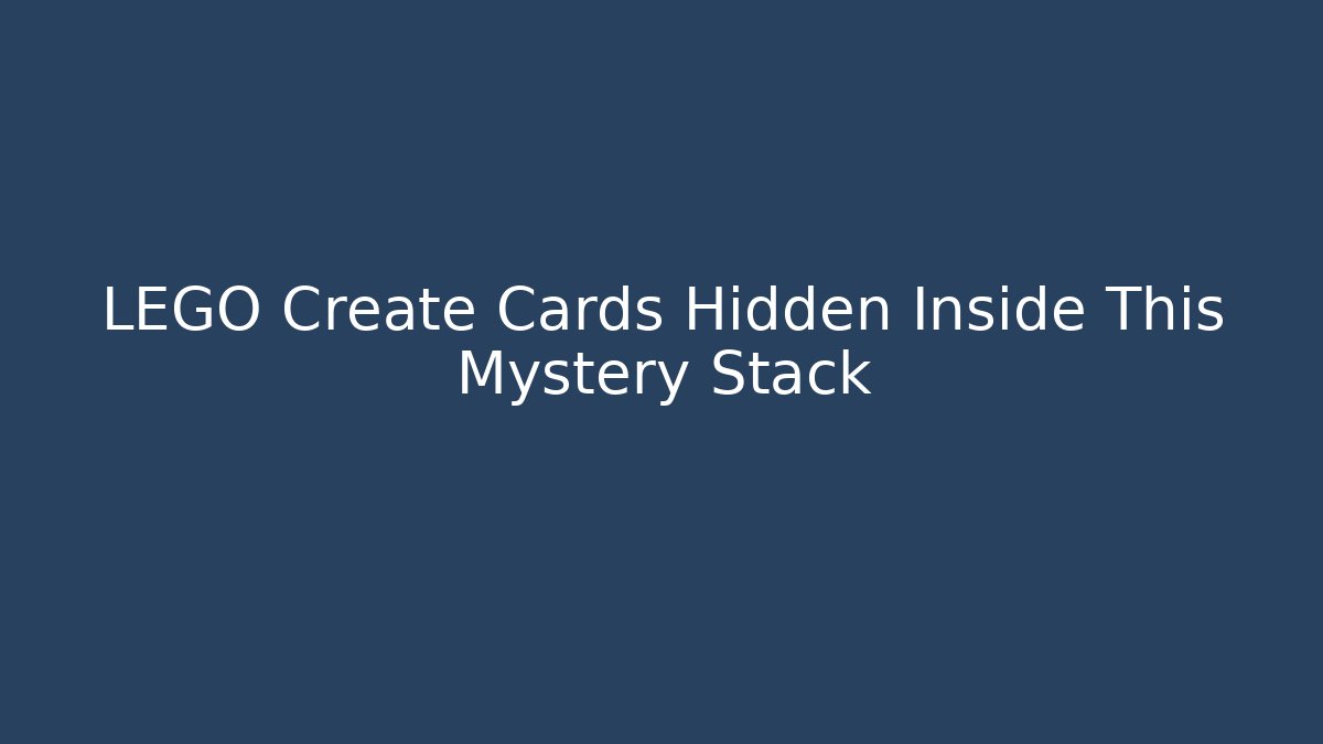 LEGO Create Cards Hidden Inside This Mystery Stack - Critter Realm