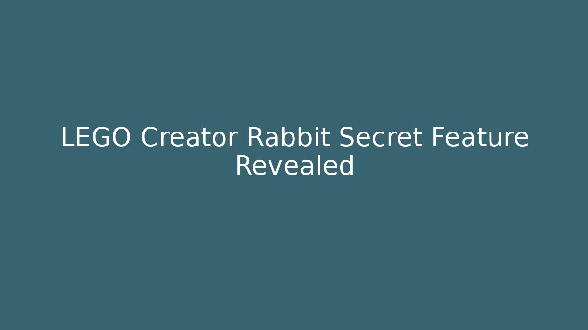 LEGO Creator Rabbit Secret Feature Revealed