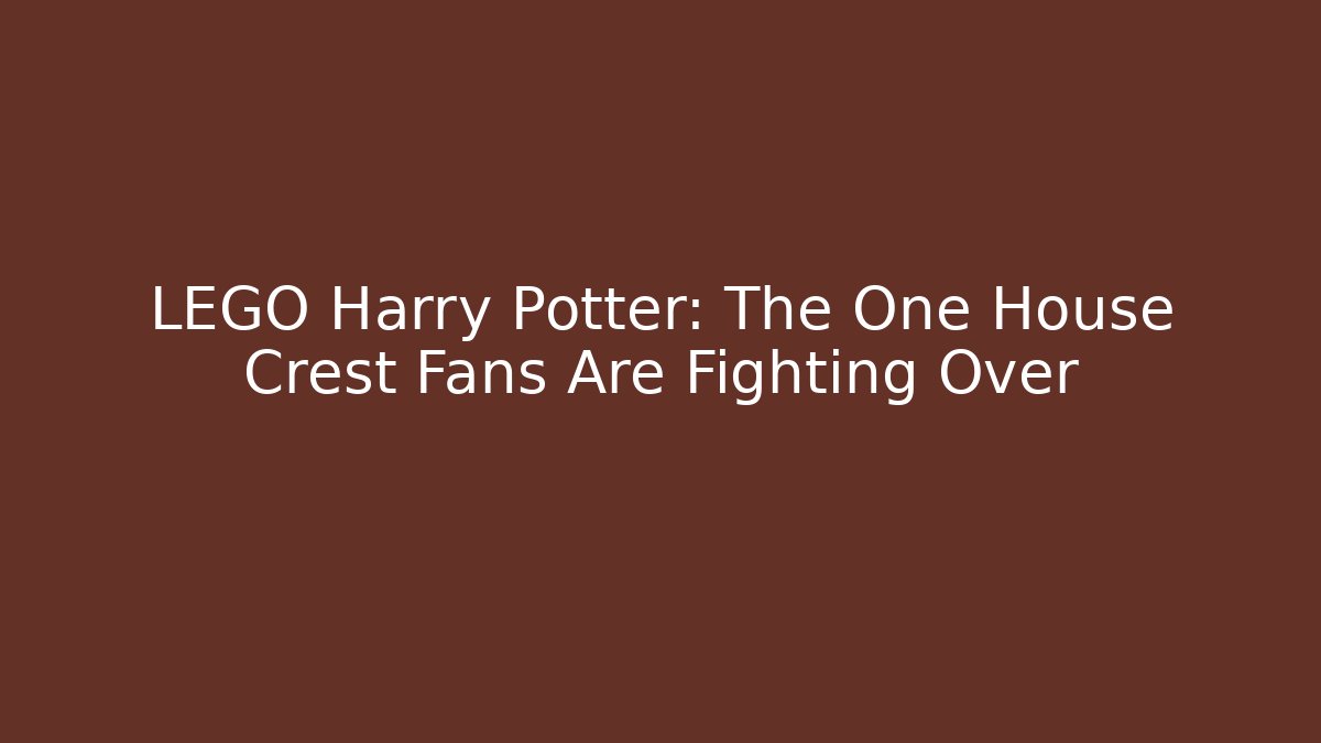 LEGO Harry Potter: The One House Crest Fans Are Fighting Over