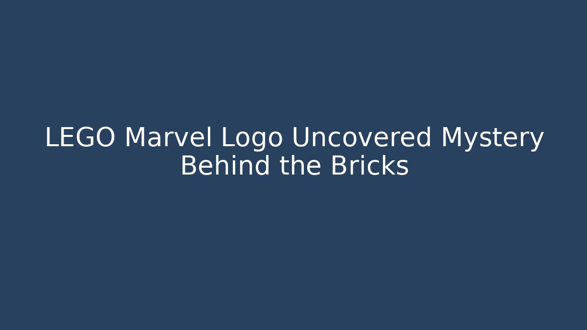 LEGO Marvel Logo Uncovered Mystery Behind the Bricks