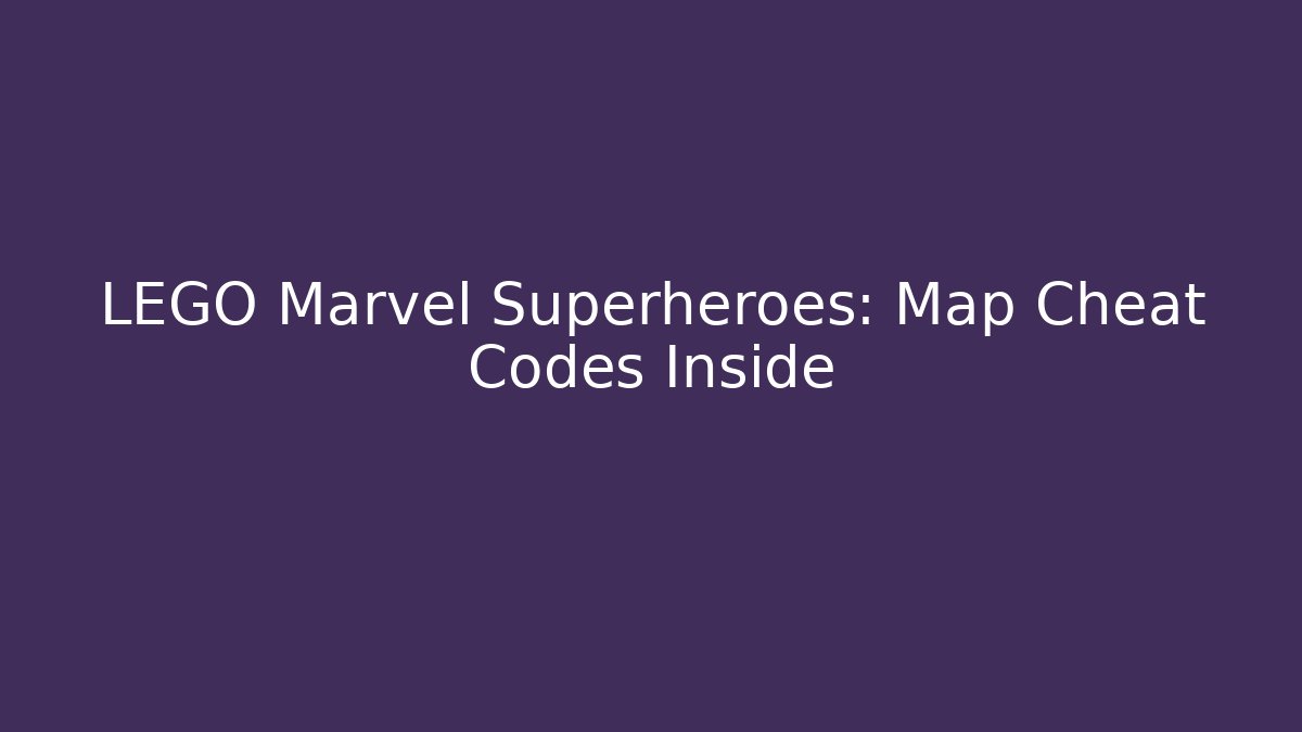 LEGO Marvel Superheroes: Map Cheat Codes Inside - Critter Realm
