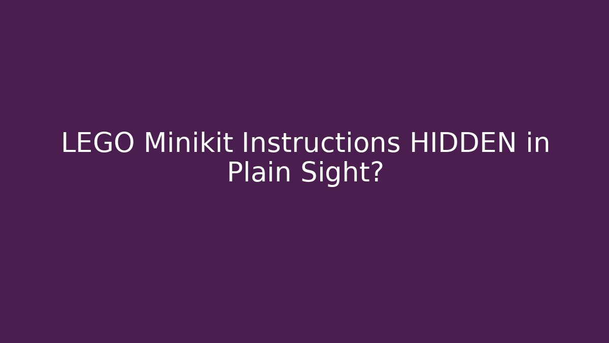 LEGO Minikit Instructions HIDDEN in Plain Sight?