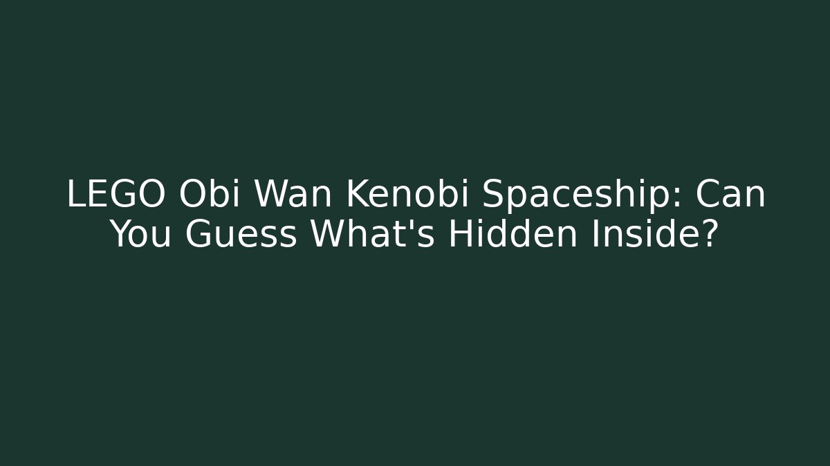 LEGO Obi Wan Kenobi Spaceship: Can You Guess What's Hidden Inside? - Critter Realm