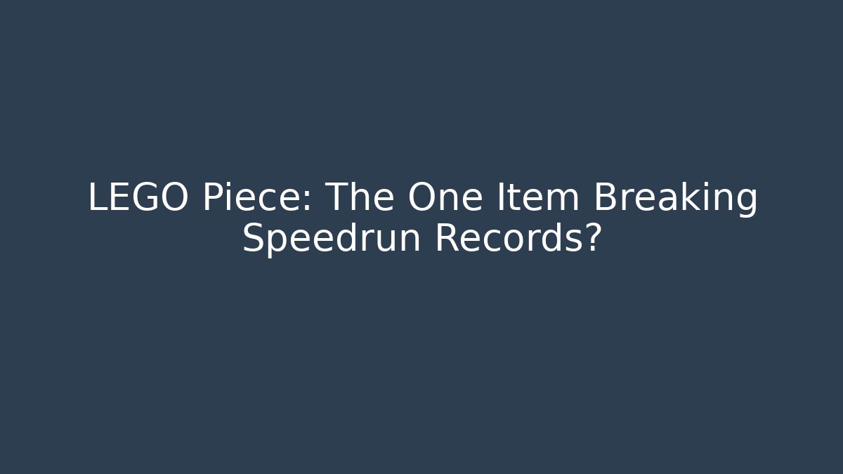 LEGO Piece: The One Item Breaking Speedrun Records? - Critter Realm