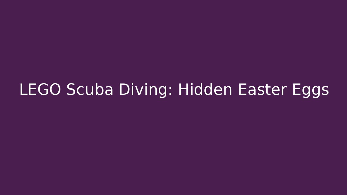 LEGO Scuba Diving: Hidden Easter Eggs - Critter Realm