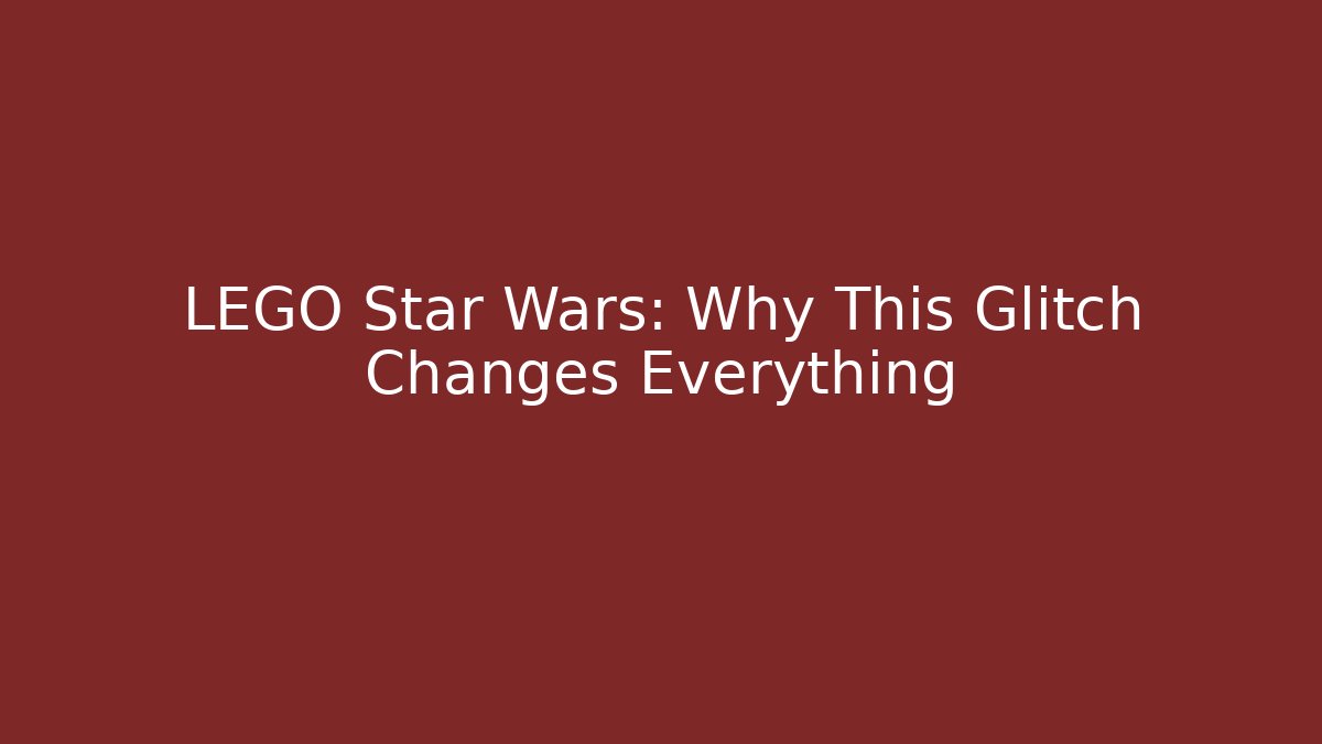 LEGO Star Wars: Why This Glitch Changes Everything - Critter Realm