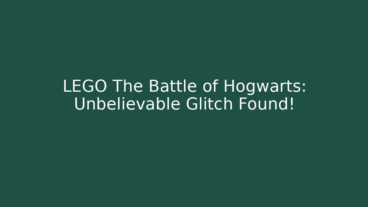 LEGO The Battle of Hogwarts: Unbelievable Glitch Found!