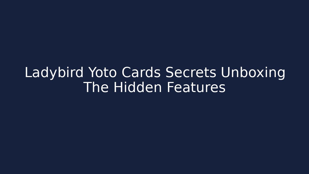 Ladybird Yoto Cards Secrets Unboxing The Hidden Features