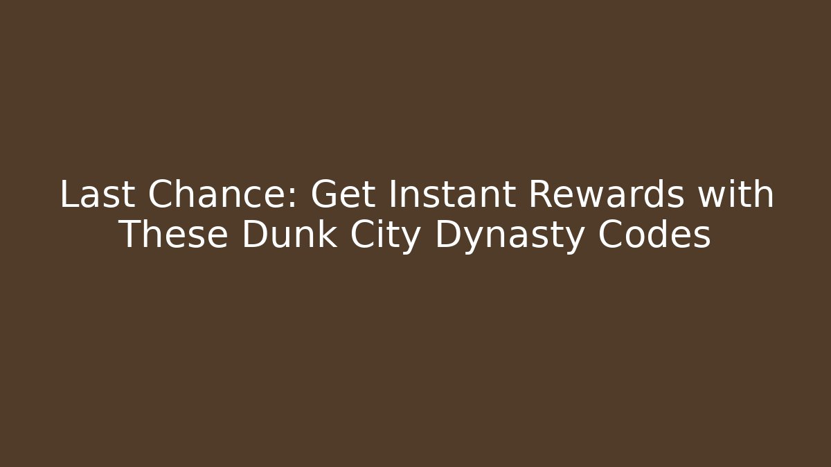 Last Chance: Get Instant Rewards with These Dunk City Dynasty Codes - Critter Realm