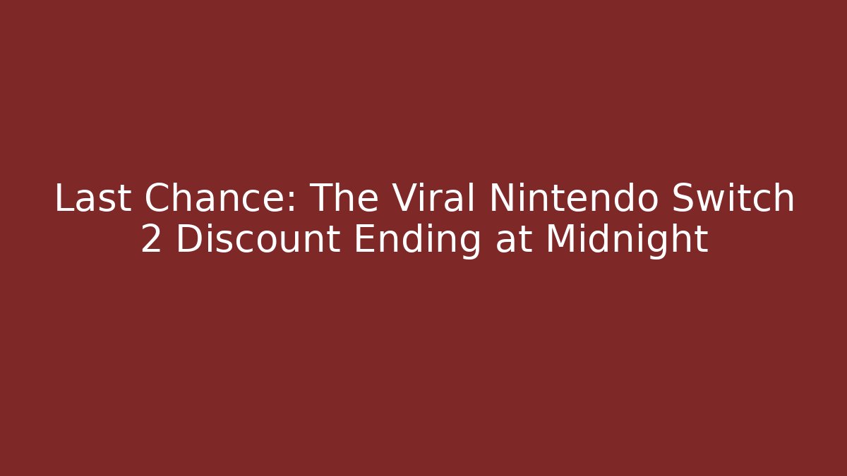 Last Chance: The Viral Nintendo Switch 2 Discount Ending at Midnight - Critter Realm