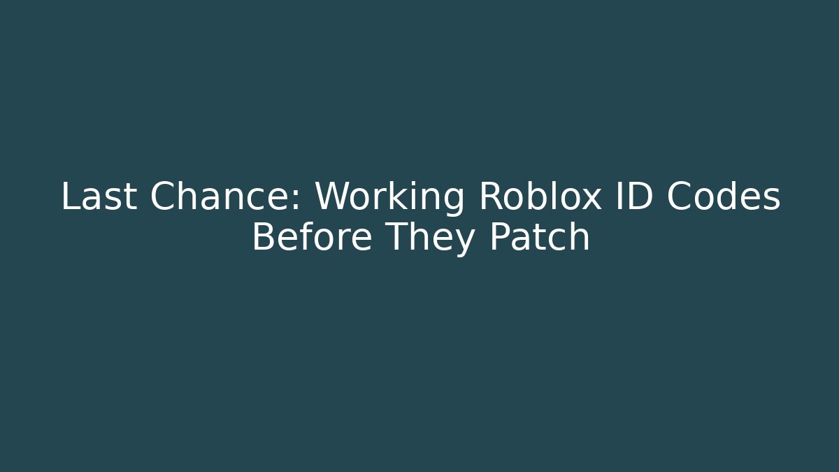 Last Chance: Working Roblox ID Codes Before They Patch