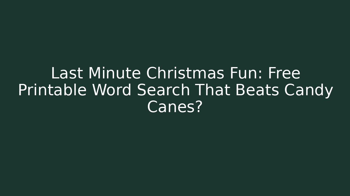 Last Minute Christmas Fun: Free Printable Word Search That Beats Candy Canes?
