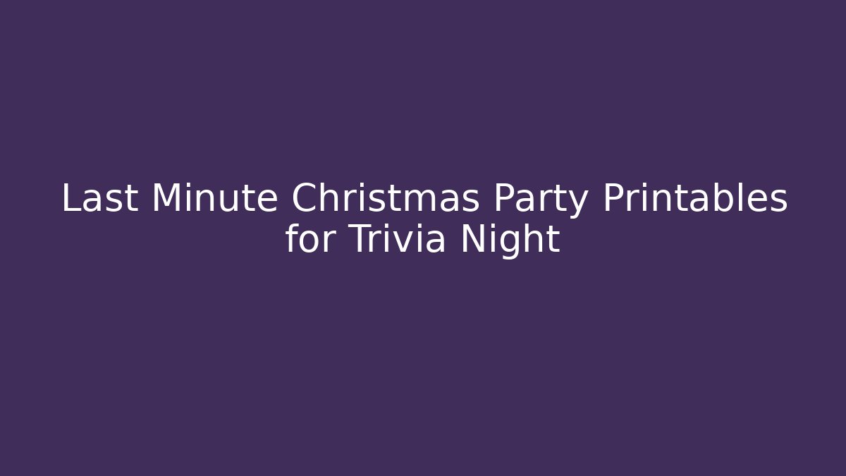 Last Minute Christmas Party Printables for Trivia Night