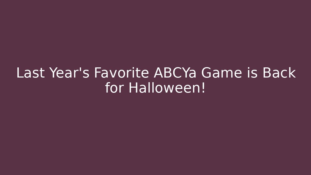 Last Year's Favorite ABCYa Game is Back for Halloween!