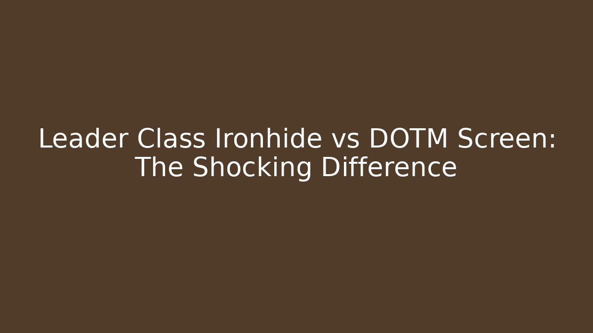 Leader Class Ironhide vs DOTM Screen: The Shocking Difference