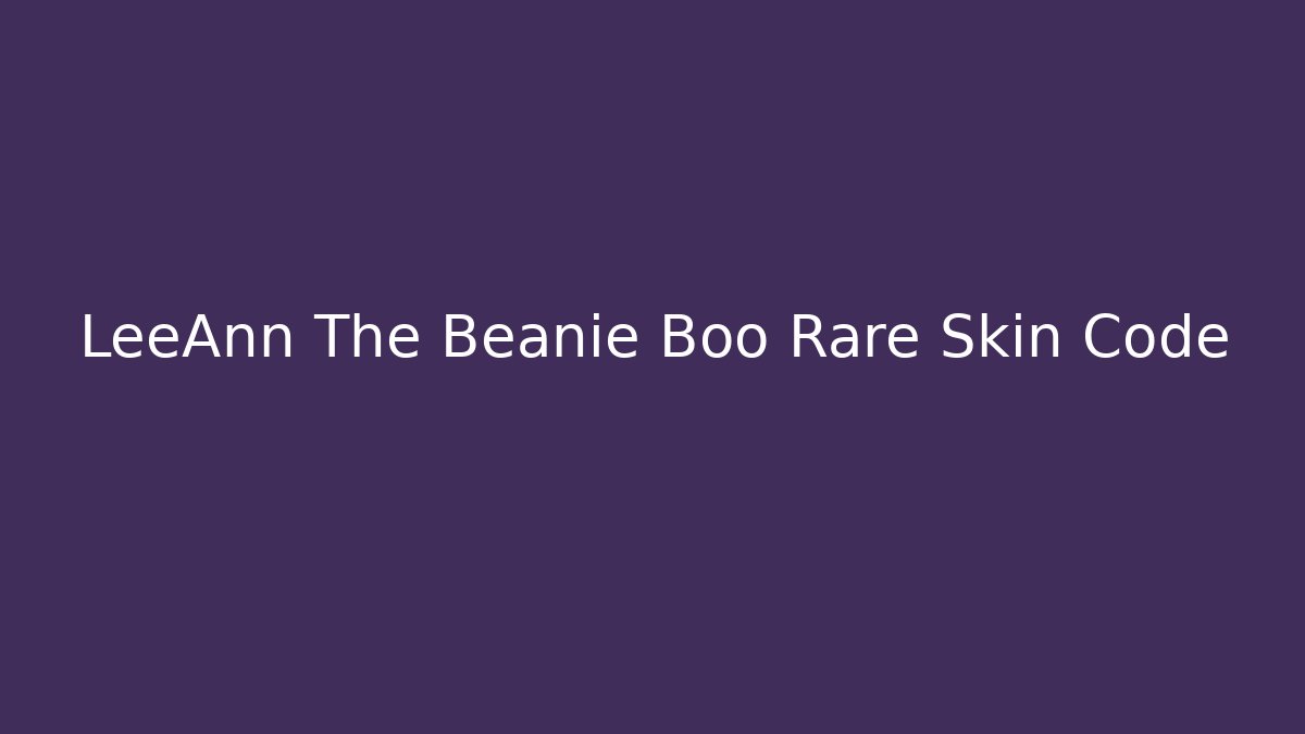 LeeAnn The Beanie Boo Rare Skin Code - Critter Realm
