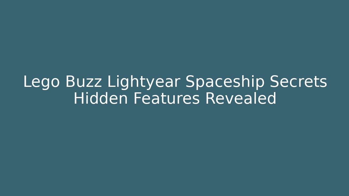 Lego Buzz Lightyear Spaceship Secrets Hidden Features Revealed
