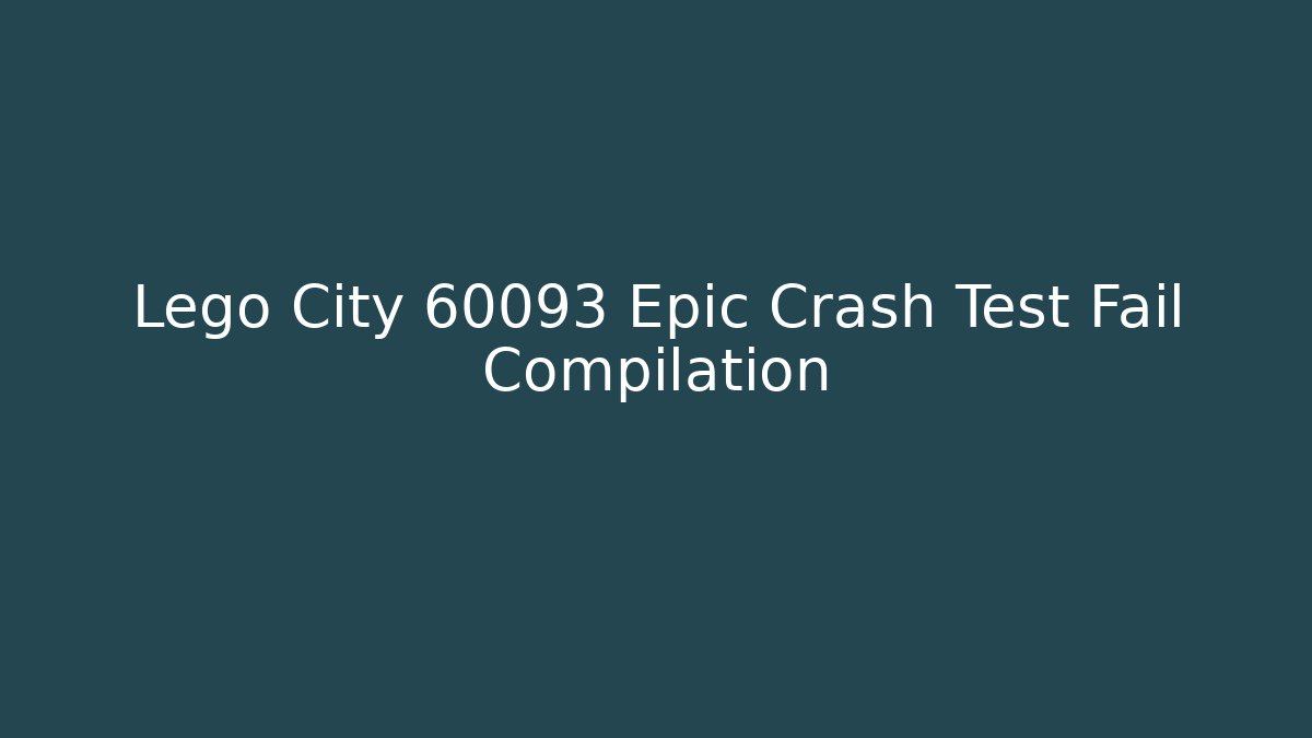 Lego City 60093 Epic Crash Test Fail Compilation - Critter Realm