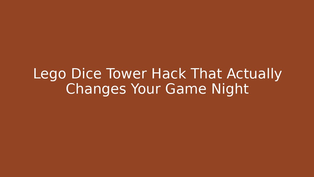 Lego Dice Tower Hack That Actually Changes Your Game Night