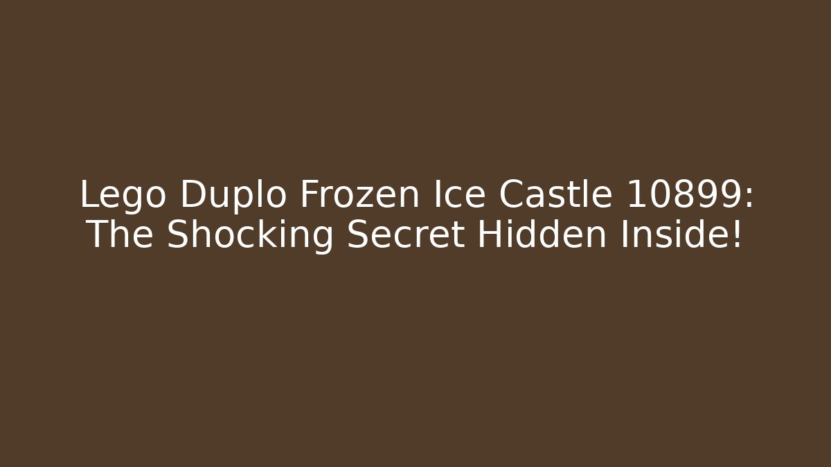 Lego Duplo Frozen Ice Castle 10899: The Shocking Secret Hidden Inside!