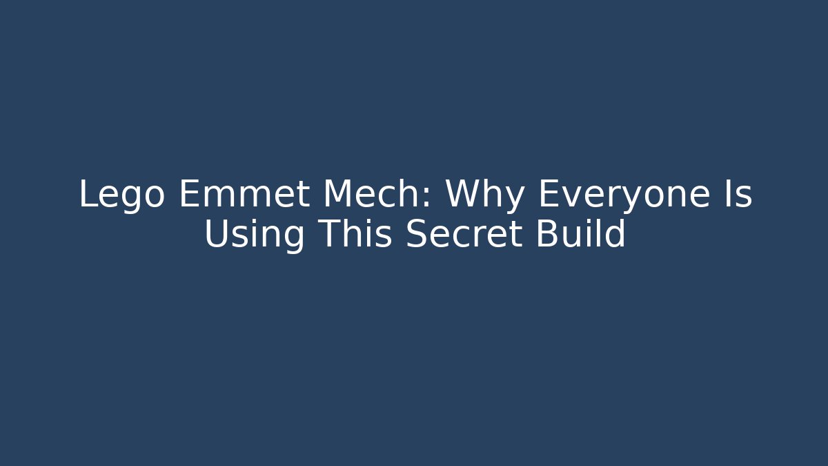 Lego Emmet Mech: Why Everyone Is Using This Secret Build - Critter Realm