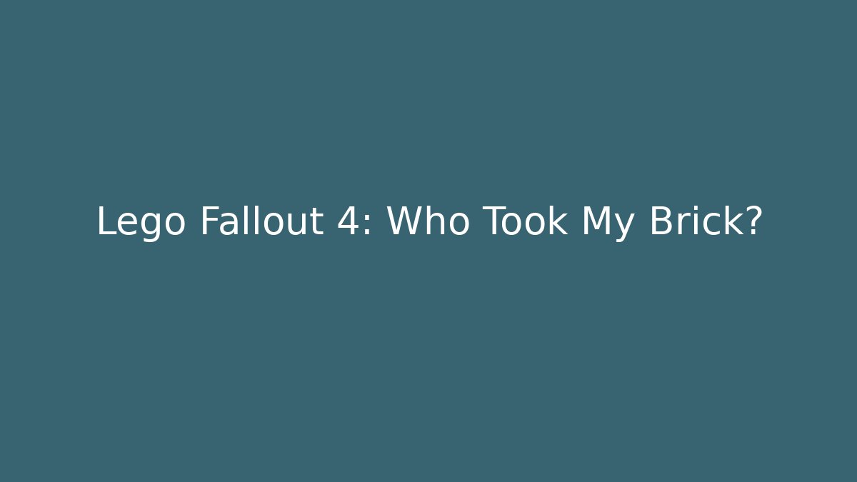 Lego Fallout 4: Who Took My Brick? - Critter Realm