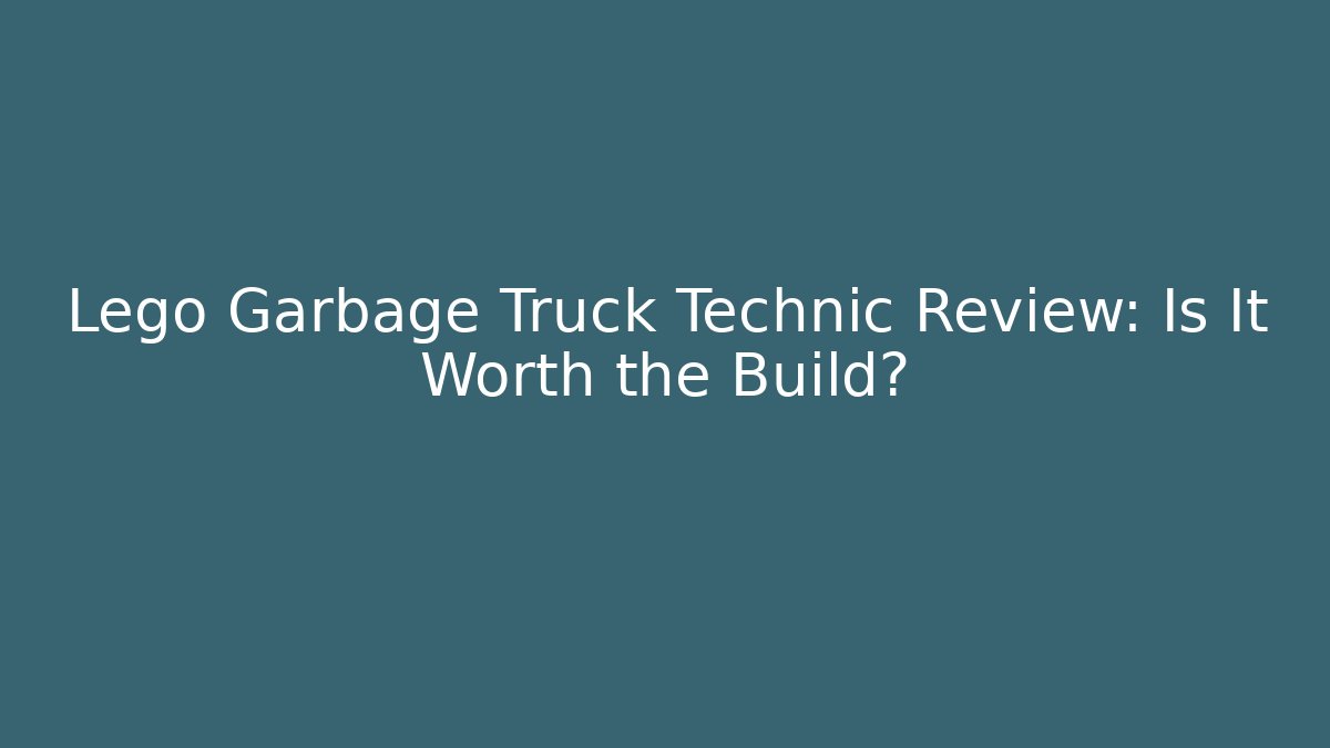 Lego Garbage Truck Technic Review: Is It Worth the Build?