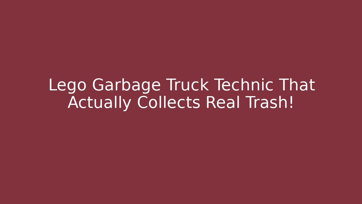 Lego Garbage Truck Technic That Actually Collects Real Trash!