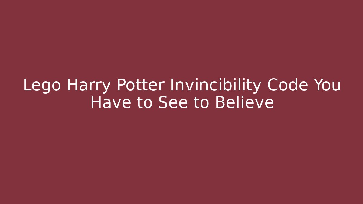 Lego Harry Potter Invincibility Code You Have to See to Believe