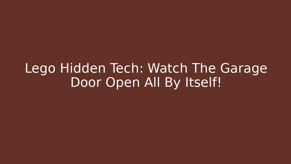 Lego Hidden Tech: Watch The Garage Door Open All By Itself!