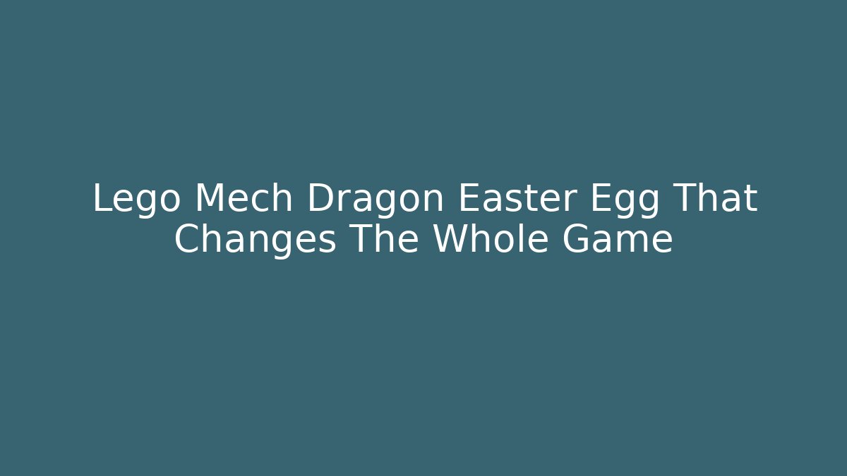 Lego Mech Dragon Easter Egg That Changes The Whole Game