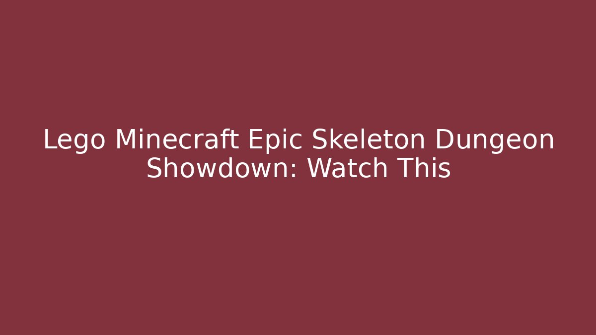 Lego Minecraft Epic Skeleton Dungeon Showdown: Watch This - Critter Realm