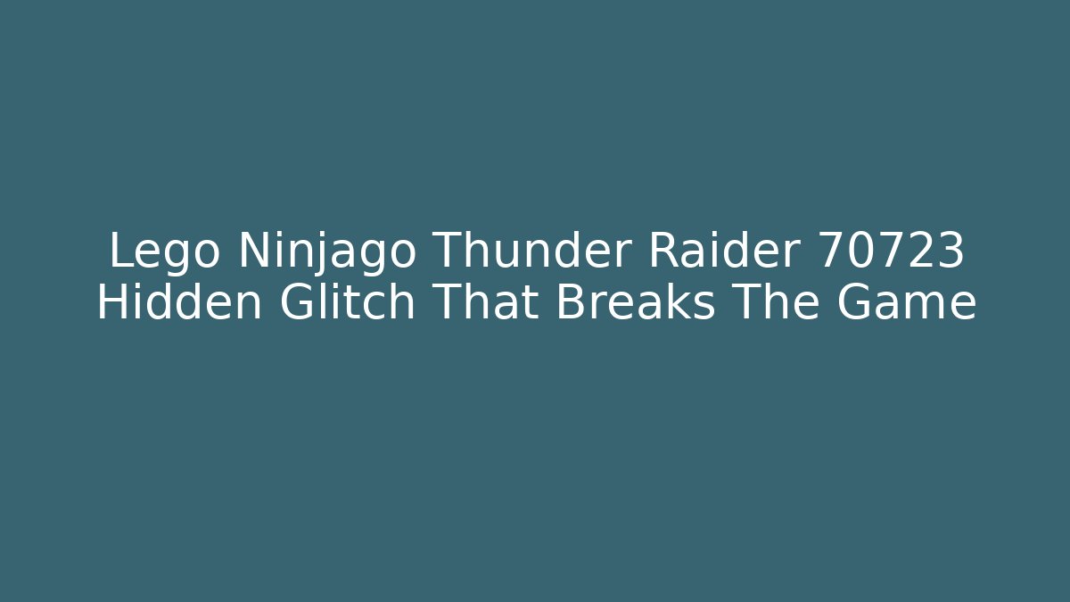 Lego Ninjago Thunder Raider 70723 Hidden Glitch That Breaks The Game